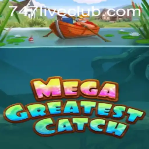 Exploring MegaGreatestCatch: The Latest Sensation in Gaming